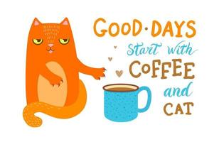 söt ingefära katt och en stor turkos kopp av kaffe. katt Kafé. inskrift - Bra dagar Start med kaffe och en katt. affisch, kort vektor
