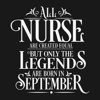 alle krankenschwestern sind gleich geschaffen, aber nur die legenden sind geboren. typografischer designvektor für geburtstag und hochzeitstag. kostenloser Vektor