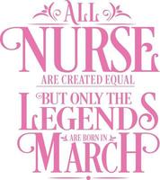 alle krankenschwestern sind gleich geschaffen, aber nur die legenden sind geboren. typografischer designvektor für geburtstag und hochzeitstag. kostenloser Vektor