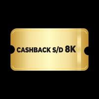 Gold-Ticket-Gutschein-Cashback 8k goldener Coupon-Illustrator-Vektor. kann für Online-Shop, Geschäft, Promotion und Verkauf verwendet werden vektor