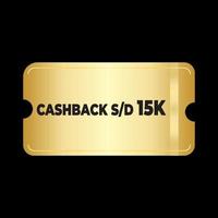 Golden Ticket Cashback 15k Illustrator-Vektor. einsetzbar für Onlineshop, Marketing, Firmenverkauf und Online-Gutscheine vektor