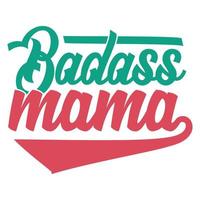 knallharte Mama, gesegnetes Mama-Geburtstagsgeschenk für Mama, lustige Mama-Typografie und Design im Kalligrafie-Stil vektor