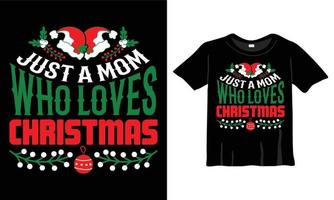 bara en mamma vem förälskelser jul t-shirt design mall för jul firande. Bra för hälsning kort, t-shirts, muggar, och gåvor. för män, kvinnor, och bebis Kläder vektor