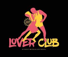 Lover Club Dance People Illustration T-Shirt Design, Vektorgrafik, typografisches Poster oder T-Shirts Street Wear und Urban Style vektor