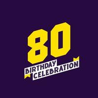80. Geburtstagsfeier Vektordesign, 80 Jahre Geburtstag