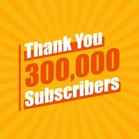 danke 300000 Abonnenten, 300.000 Abonnenten feiern modernes, farbenfrohes Design. vektor