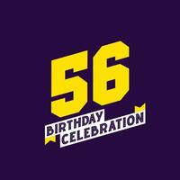 56. Geburtstagsfeier-Vektordesign, 56 Jahre Geburtstag vektor