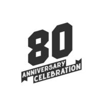 80 årsdag firande hälsningar kort, 80:e år årsdag vektor
