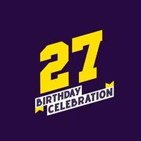 27: e födelsedag firande vektor design, 27 år födelsedag