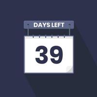 Noch 39 Tage Countdown für Verkaufsförderung. Noch 39 Tage bis zum Werbeverkaufsbanner vektor