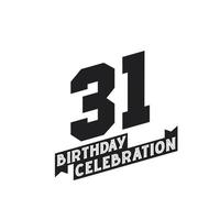 31 födelsedag firande hälsningar kort, 31: a år födelsedag vektor