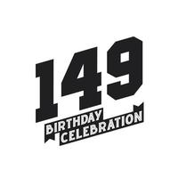 149 födelsedag firande hälsningar kort, 149:e år födelsedag vektor