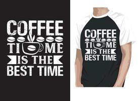 kaffe tid är de bäst tid typografi t-shirt design. vektor