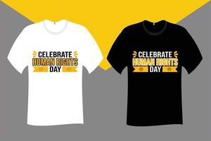 Feiern Sie das T-Shirt-Design zum Tag der Menschenrechte vektor