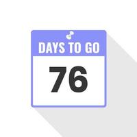76 Tage verbleibendes Countdown-Verkaufssymbol. Noch 76 Tage bis zum Werbebanner vektor