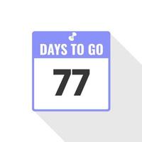 77 Tage verbleibendes Countdown-Verkaufssymbol. Noch 77 Tage Werbebanner vektor