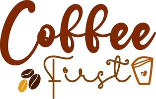 söt kaffe först typografi Citat text design för muggar t skjorta baner logotyp vektor