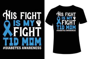 hans bekämpa är min bekämpa t1d mamma diabetes medvetenhet t-shirt design vektor mall