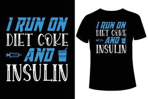 Ich laufe auf Diät-Cola und Insulin-Diabetes-Aufklärungs-T-Shirt-Design-Vektorvorlage vektor