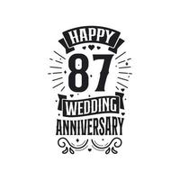 87 år årsdag firande typografi design. Lycklig 87: e bröllop årsdag Citat text design. vektor