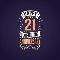 Lycklig 21:e bröllop årsdag Citat text design. 21 år årsdag firande typografi design. vektor