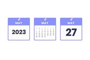 Maj kalender design. Maj 27 2023 kalender ikon för schema, utnämning, Viktig datum begrepp vektor