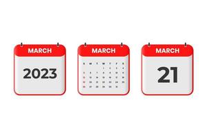 Mars 2023 kalender design. 21:e Mars 2023 kalender ikon för schema, utnämning, Viktig datum begrepp vektor