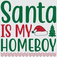 Santa ist mein Homeboy vektor
