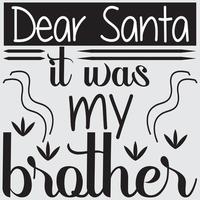 Lieber Weihnachtsmann, es war mein Bruder vektor