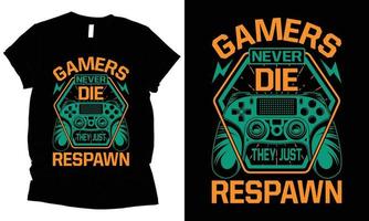 spelare aldrig dö de bara återupplivas vektor t skjorta design.
