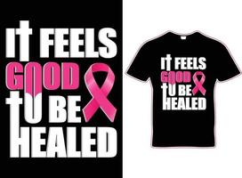 den känner Bra till vara läkt t-shirt design. bröst cancer Stöd trupp bröst cancer medvetenhet t-shirt design vektor