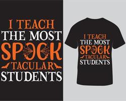 ich unterrichte die gruseligsten tacular studenten halloween tshirt design pro download vektor