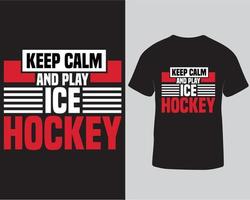 ha kvar lugna och spela is hockey tshirt design proffs ladda ner vektor