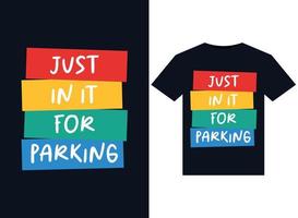 einfach drin zum Parken Illustrationen für druckfertige T-Shirt-Gestaltung vektor