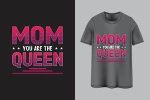 Mama, du bist das Queen-Typografie-T-Shirt-Design vektor