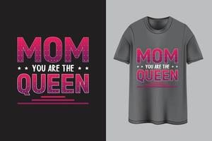 mamma du är de drottning typografi t-shirt design vektor