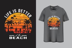 Das Leben ist besser im Strand-T-Shirt-Design vektor