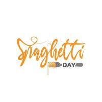 Spaghetti-Tag. hand gezeichnetes kalligrafie-illustrationsdesign für nationales spaghetti-tagesereignisfahne oder -plakat vektor