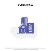 unsere dienstleistungen gebäude immobilien wohnung büro solide glyph icon web card template vektor