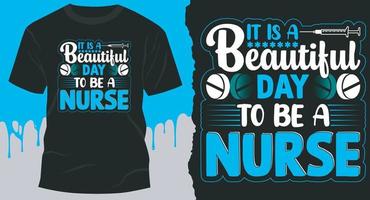 den är en skön dag till vara en sjuksköterska, bäst vektor design för sköterska-skjorta