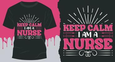 ha kvar lugna jag är en sjuksköterska, sjuksköterska Citat t-shirt design vektor