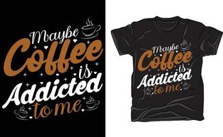 kaffe t -shirt design vektor