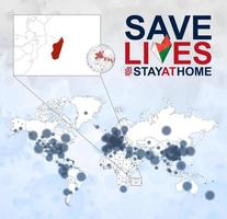 värld Karta med fall av coronavirus fokus på madagaskar, covid-19 sjukdom i madagaskar. slogan spara liv med flagga av madagaskar. vektor