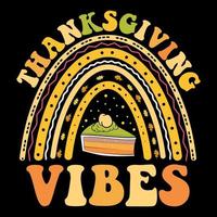 Thanksgiving Vibes T-Shirt Design, Happy Thanksgiving mit Truthahn, Thanksgiving Pie vektor