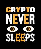 crypto aldrig sover t-shirt design vektor