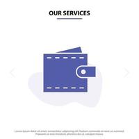 Unsere Dienstleistungen Business Finance Interface Benutzermappe Solid Glyph Icon Web Card Template vektor