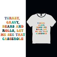 Truthahnsoße, Bohnen und Brötchen, lassen Sie mich dieses Thanksgiving-T-Shirt-Design mit Auflauftypografie sehen vektor