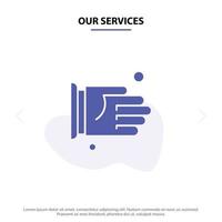 unsere Dienstleistungen Hand-Handshake-Vereinbarung Büro solide Glyphen-Symbol Webkartenvorlage vektor