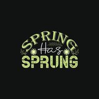 Frühling hat Vektor-T-Shirt-Vorlage entsprungen. Vektorgrafiken, Frühlingstypografie-Design. kann für bedruckte Tassen, Aufkleberdesigns, Grußkarten, Poster, Taschen und T-Shirts verwendet werden. vektor