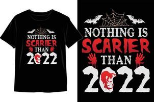 Nichts ist gruseliger als 2022 Halloween-T-Shirt-Design. vektor